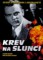 KREV NA SLUNCI dvd