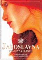 JAROSLAVNA KRÁLOVNA FRANCIE dvd