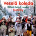 Veselá koleda Dětská lidová muzika Notičky CD